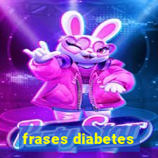 frases diabetes